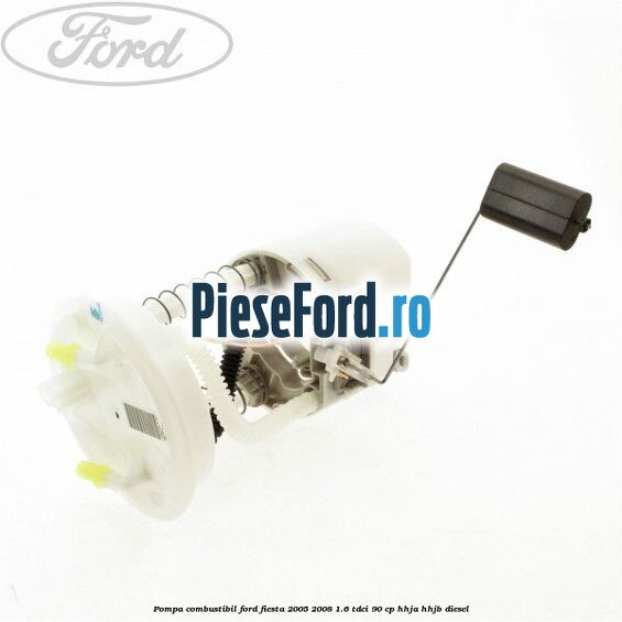 Pompa combustibil Ford Fiesta 2005-2008 1.6 TDCi 90 cp HHJA, HHJB diesel