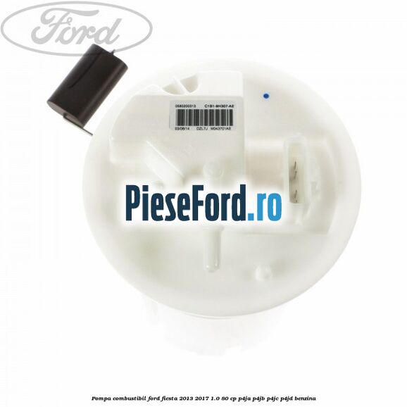 Pompa combustibil Ford Fiesta 2013-2017 1.0 80 cp P4JA, P4JB, P4JC, P4JD benzina