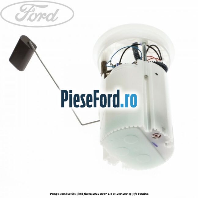 Pompa combustibil Ford Fiesta 2013-2017 1.6 ST 200 200 cp JTJC benzina