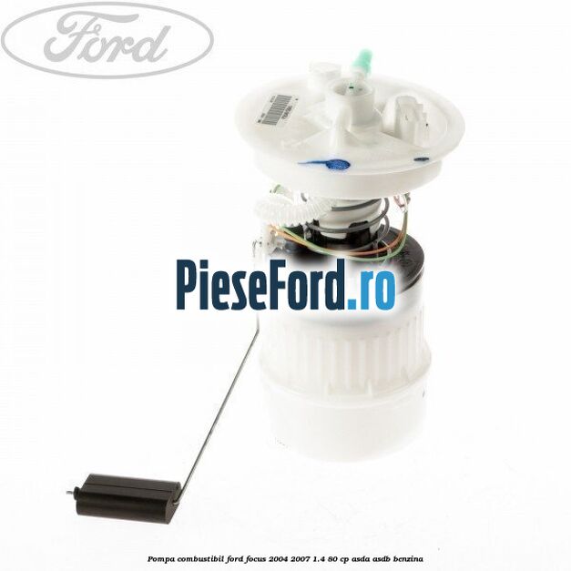 Pompa combustibil Ford Focus 2004-2007 1.4 80 cp Pompa combustibil Ford Focus 2004-2007 1.4 80 cp ASDA, ASDB benzina