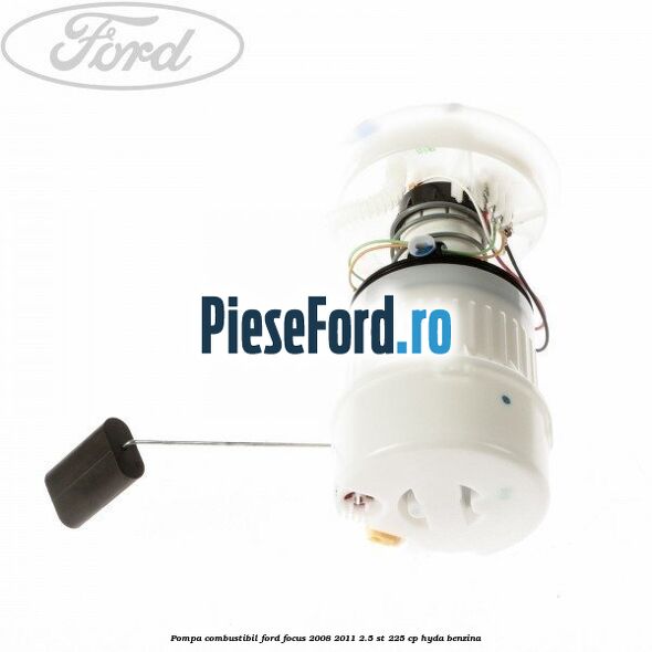 Pompa combustibil Ford Focus 2008-2011 2.5 ST 225 cp HYDA benzina