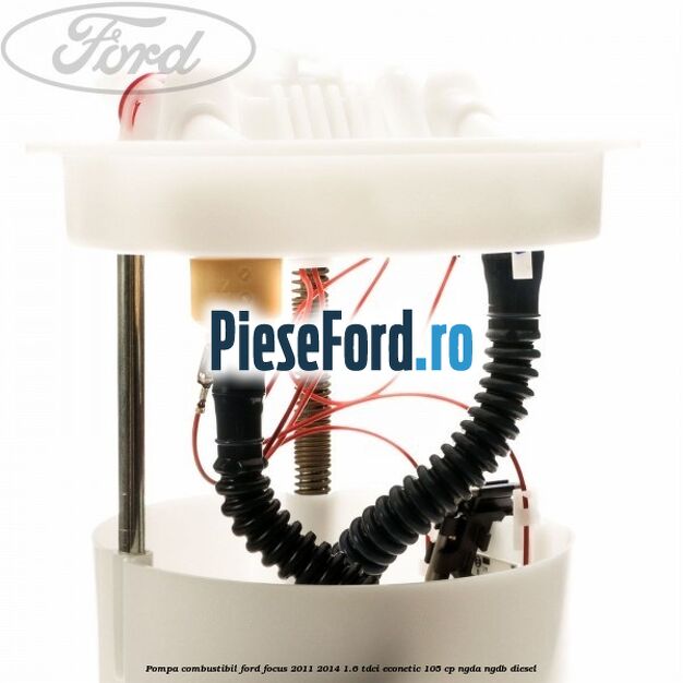 Pompa combustibil Ford Focus 2011-2014 1.6 TDCi ECOnetic 105 cp NGDA, NGDB diesel