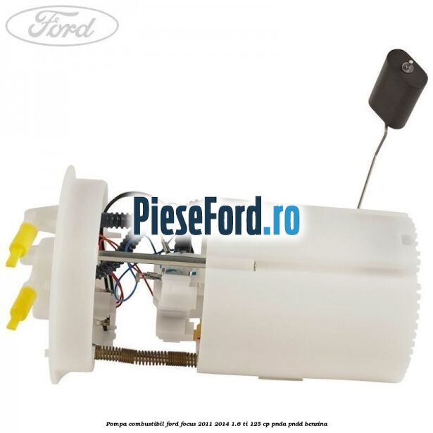 Pompa combustibil Ford Focus 2011-2014 1.6 Ti 125 cp PNDA, PNDD benzina