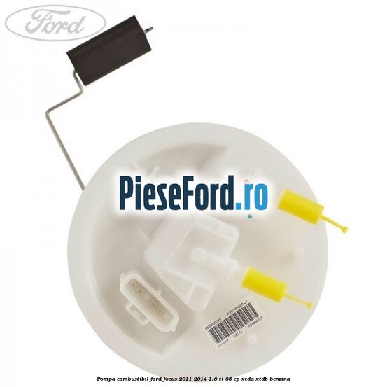 Pompa combustibil Ford Focus 2011-2014 1.6 Ti 85 cp XTDA, XTDB benzina