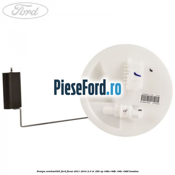 Pompa combustibil Ford Focus 2011-2014 2.0 ST 250 cp Pompa combustibil Ford Focus 2011-2014 2.0 ST 250 cp R9DA, R9DB, R9DC, R9DD benzina