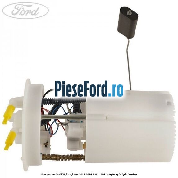 Pompa combustibil Ford Focus 2014-2018 1.6 Ti 105 cp IQDA, IQDB, IQDC benzina