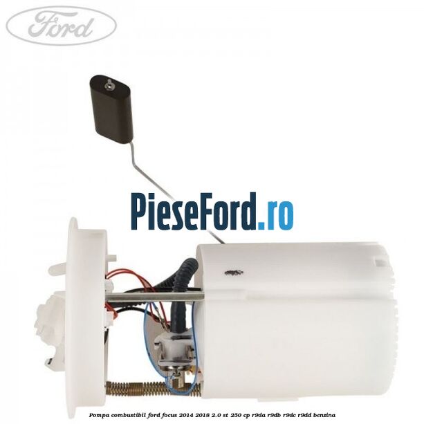 Pompa combustibil Ford Focus 2014-2018 2.0 ST 250 cp R9DA, R9DB, R9DC, R9DD benzina