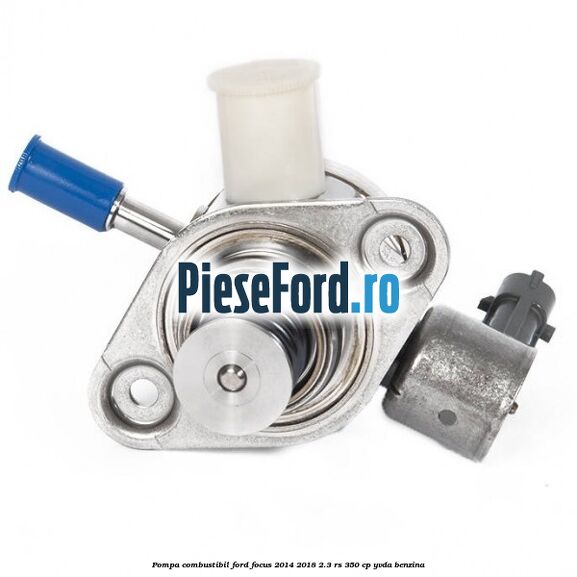 Pompa combustibil Ford Focus 2014-2018 2.3 RS 350 cp Pompa combustibil Ford Focus 2014-2018 2.3 RS 350 cp YVDA benzina