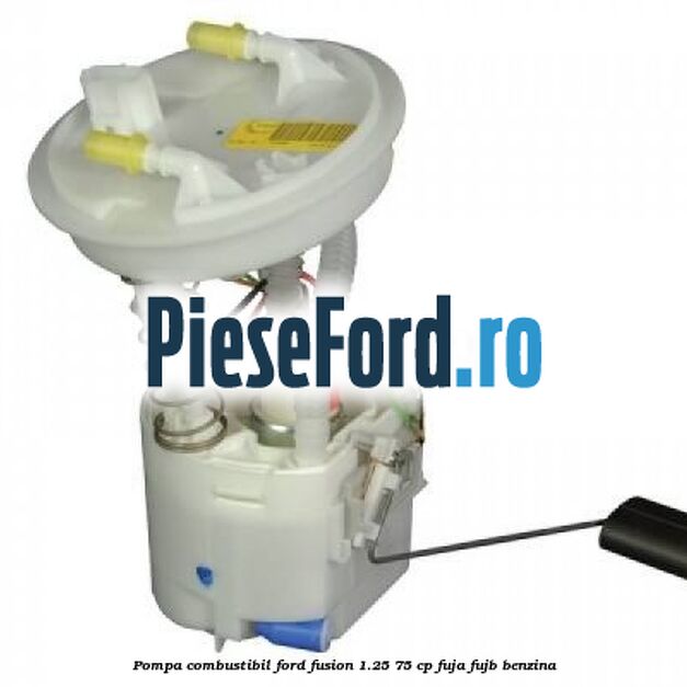 Pompa combustibil Ford Fusion 1.25 75 cp FUJA, FUJB benzina