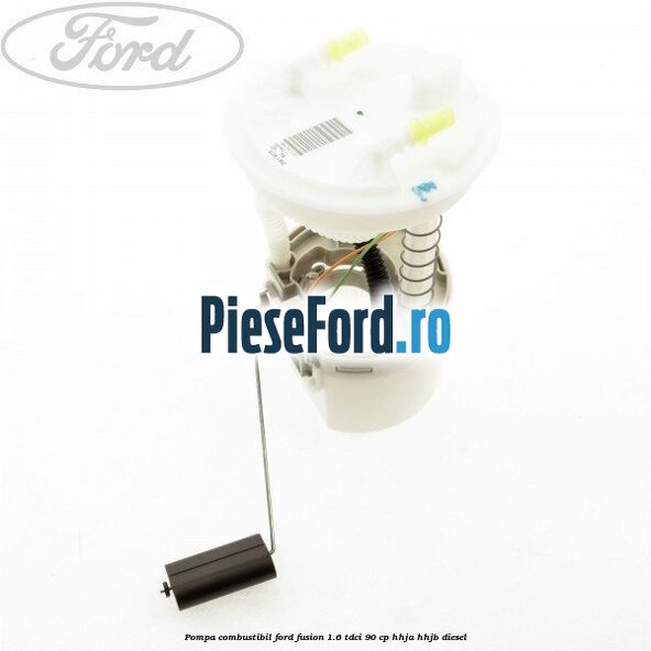 Pompa combustibil Ford Fusion 1.6 TDCi 90 cp HHJA, HHJB diesel