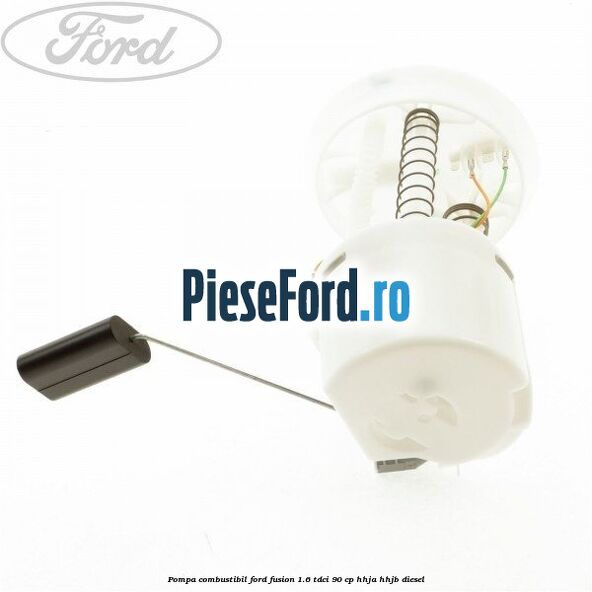 Pompa combustibil Ford Fusion 1.6 TDCi 90 cp HHJA, HHJB diesel