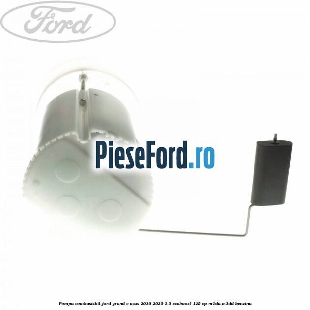Pompa combustibil Ford Grand C-Max 2016-2020 1.0 EcoBoost 125 cp M1DA, M1DD benzina