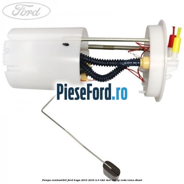 Pompa combustibil Ford Kuga 2013-2016 2.0 TDCi 4x4 163 cp Pompa combustibil Ford Kuga 2013-2016 2.0 TDCi 4x4 163 cp TXDA, TXMA diesel