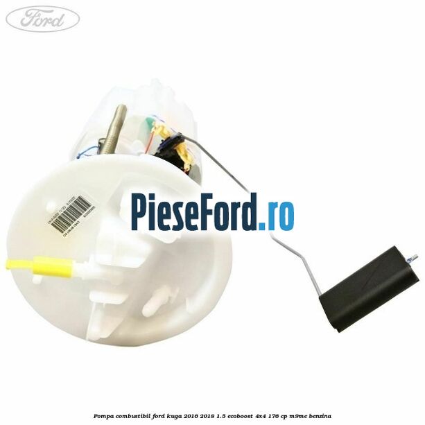 Pompa combustibil Ford Kuga 2016-2018 1.5 EcoBoost 4x4 176 cp