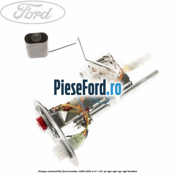 Pompa combustibil Ford Mondeo 1996-2000 2.0 i 131 cp NGA, NGB, NGC, NGD benzina