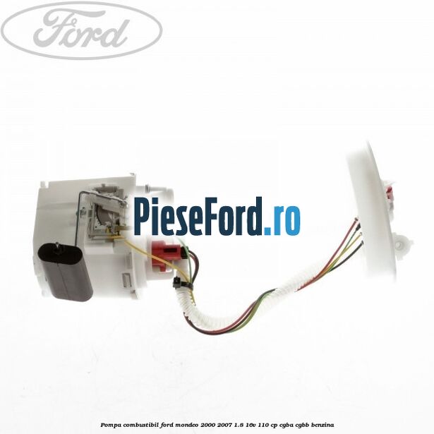 Pompa combustibil Ford Mondeo 2000-2007 1.8 16V 110 cp CGBA, CGBB benzina