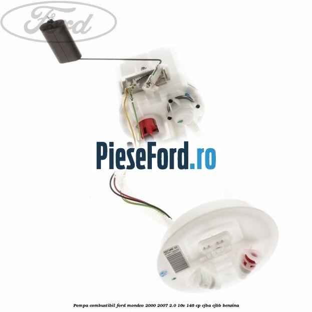 Pompa combustibil Ford Mondeo 2000-2007 2.0 16V 146 cp CJBA, CJBB benzina