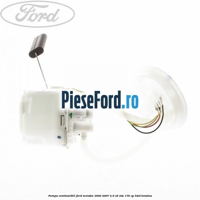 Pompa combustibil Ford Mondeo 2000-2007 2.5 V6 24V 170 cp LCBD benzina