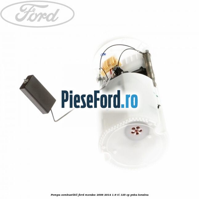 Pompa combustibil Ford Mondeo 2008-2014 1.6 Ti 125 cp PNBA benzina