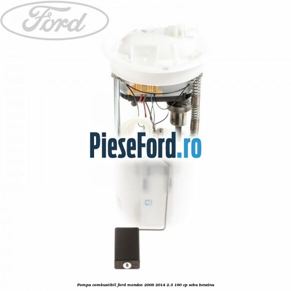 Pompa combustibil Ford Mondeo 2008-2014 2.3 160 cp Pompa combustibil Ford Mondeo 2008-2014 2.3 160 cp SEBA benzina