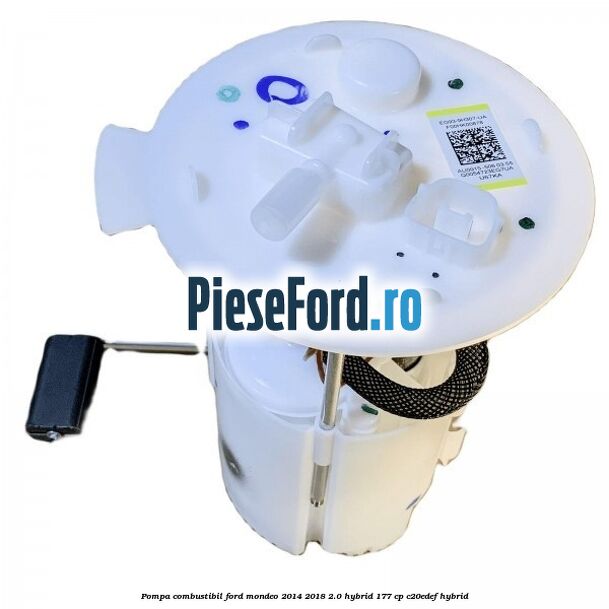 Pompa combustibil Ford Mondeo 2014-2018 2.0 Hybrid 177 cp C20EDEF hybrid