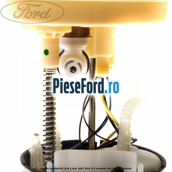 Pompa combustibil Ford S-Max 2007-2014 2.0 EcoBoost 240 cp TPWA benzina