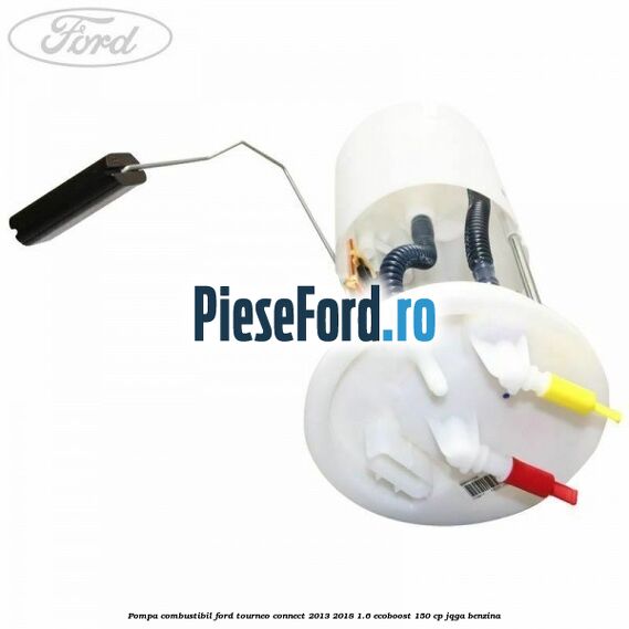 Pompa combustibil Ford Tourneo Connect 2013-2018 1.6 EcoBoost 150 cp JQGA benzina