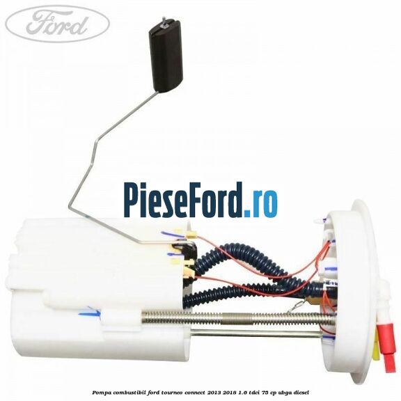 Pompa combustibil Ford Tourneo Connect 2013-2018 1.6 TDCi 75 cp UBGA diesel