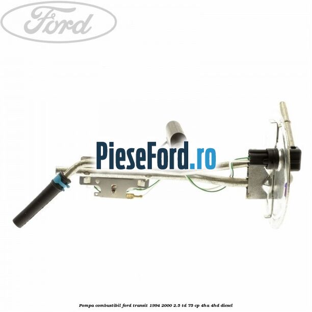 Pompa combustibil Ford Transit 1994-2000 2.5 TD 75 cp Pompa combustibil Ford Transit 1994-2000 2.5 TD 75 cp 4HA, 4HD diesel