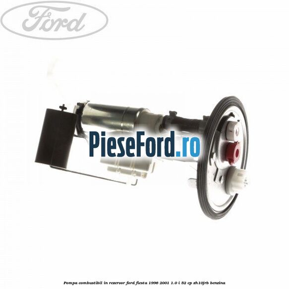 Pompa combustibil in rezervor Ford Fiesta 1996-2001 1.0 i 52 cp Pompa combustibil in rezervor Ford Fiesta 1996-2001 1.0 i 52 cp ZH10JRB benzina