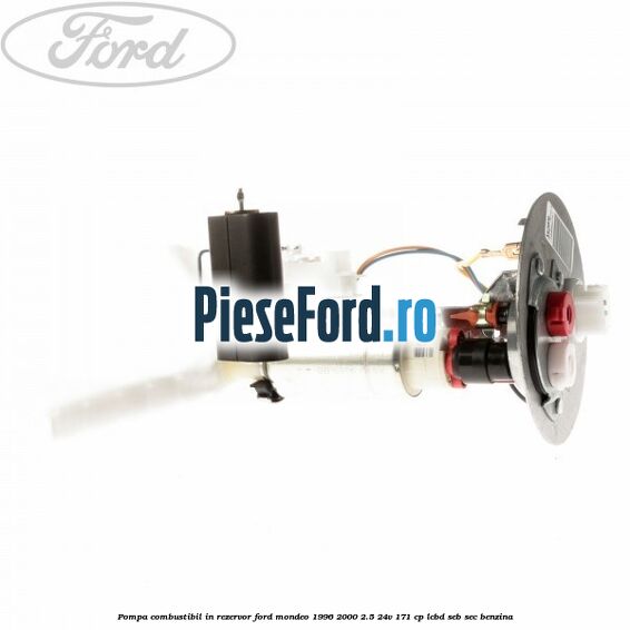 Pompa combustibil in rezervor Ford Mondeo 1996-2000 2.5 24V 171 cp LCBD, SEB, SEC benzina