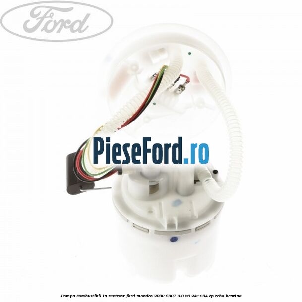 Pompa combustibil in rezervor Ford Mondeo 2000-2007 3.0 V6 24V 204 cp REBA benzina