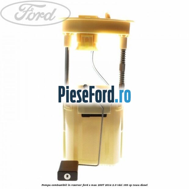 Pompa combustibil in rezervor Ford S-Max 2007-2014 2.0 TDCi 163 cp TXWA diesel