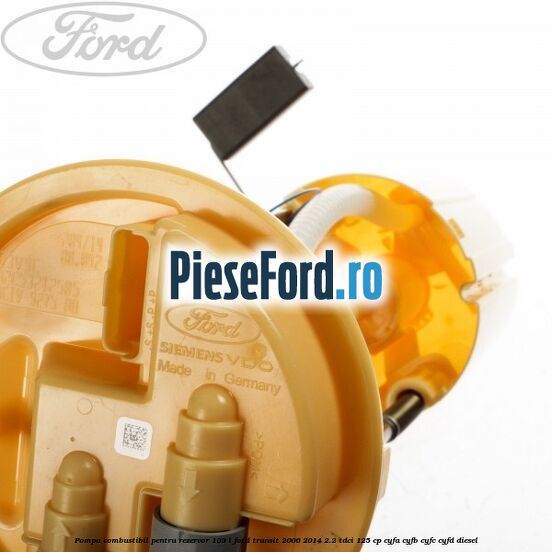 Pompa combustibil pentru rezervor 103 L Ford Transit 2006-2014 2.2 TDCi 125 cp Pompa combustibil pentru rezervor 103 L Ford Transit 2006-2014 2.2 TDCi 125 cp CYFA, CYFB, CYFC, CYFD diesel