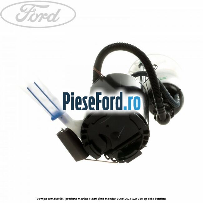 Pompa combustibil presiune marita 4 bari Ford Mondeo 2008-2014 2.3 160 cp SEBA benzina