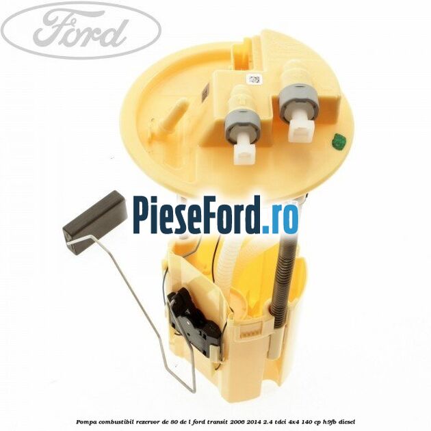Pompa combustibil rezervor de 80 de L Ford Transit 2006-2014 2.4 TDCi 4x4 140 cp Pompa combustibil rezervor de 80 de L Ford Transit 2006-2014 2.4 TDCi 4x4 140 cp H9FB diesel