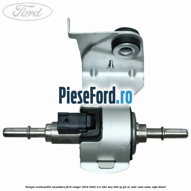 Pompa combustibil secundara Ford Ranger 2016-2020 3.2 TDCi 4x4 200 cp P5-AT, SA2R, SA2S, SA2W, SAFA diesel