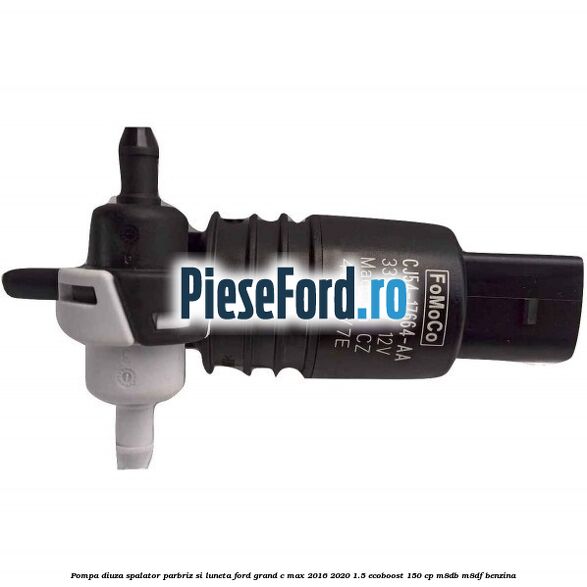 Pompa diuza spalator parbriz si luneta Ford Grand C-Max 2016-2020 1.5 EcoBoost 150 cp M8DB, M8DF benzina