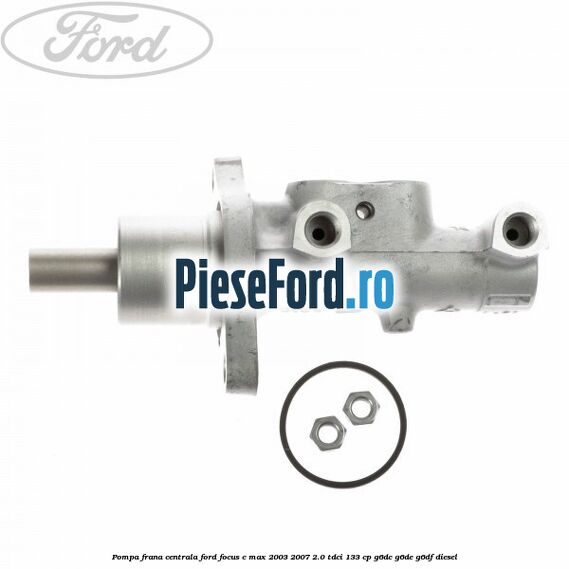 Pompa frana centrala Ford Focus C-Max 2003-2007 2.0 TDCi 133 cp G6DC, G6DE, G6DF diesel