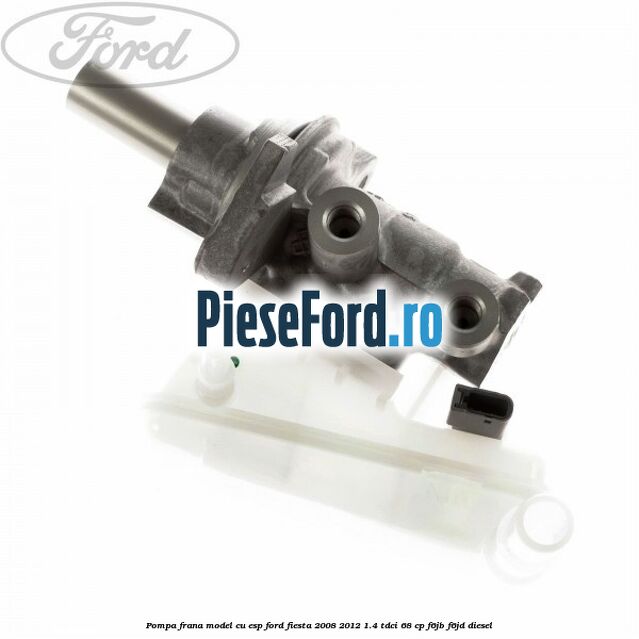 Pompa frana model cu ESP Ford Fiesta 2008-2012 1.4 TDCi 68 cp Pompa frana model cu ESP Ford Fiesta 2008-2012 1.4 TDCi 68 cp F6JB, F6JD diesel