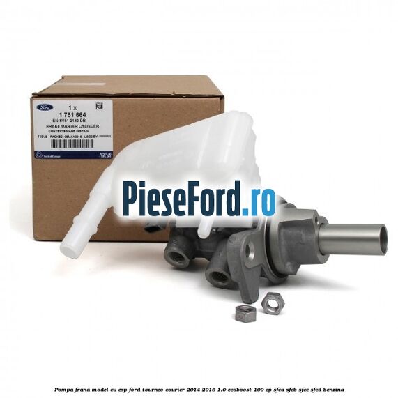 Pompa frana model cu ESP Ford Tourneo Courier 2014-2018 1.0 EcoBoost 100 cp Pompa frana model cu ESP Ford Tourneo Courier 2014-2018 1.0 EcoBoost 100 cp SFCA, SFCB, SFCC, SFCD benzina