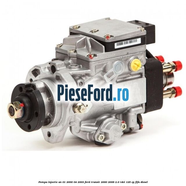 Pompa injectie an 01/2000-04/2003 Ford Transit 2000-2006 2.0 TDCi 125 cp FIFA diesel