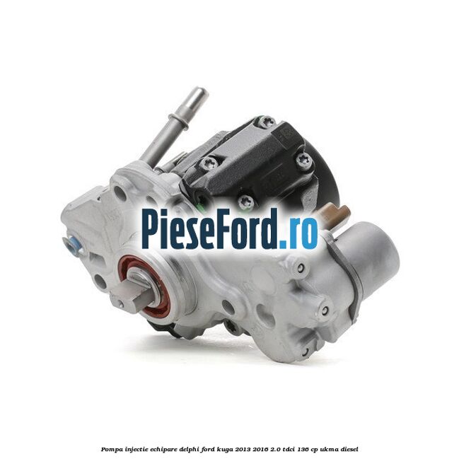 Pompa injectie echipare Delphi Ford Kuga 2013-2016 2.0 TDCi 136 cp