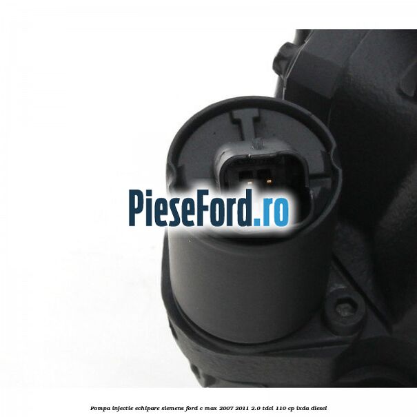 Pompa injectie echipare Siemens Ford C-Max 2007-2011 2.0 TDCi 110 cp IXDA diesel