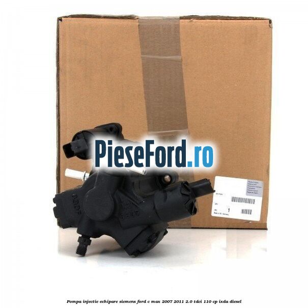 Pompa injectie echipare Siemens Ford C-Max 2007-2011 2.0 TDCi 110 cp IXDA diesel