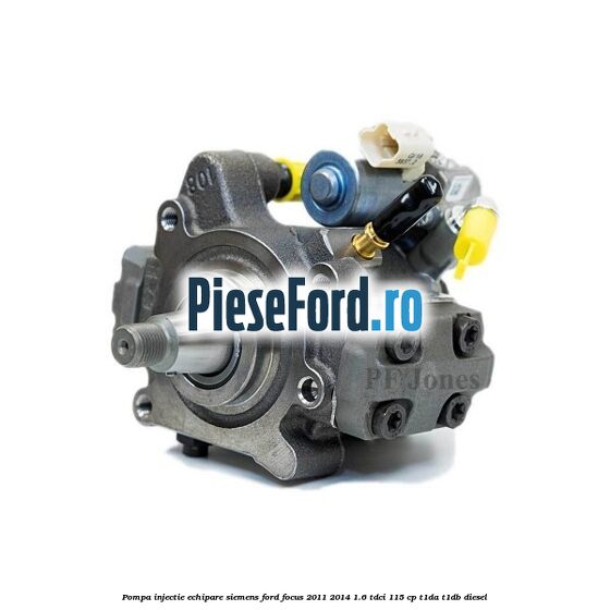Pompa injectie echipare Siemens Ford Focus 2011-2014 1.6 TDCi 115 cp T1DA, T1DB diesel
