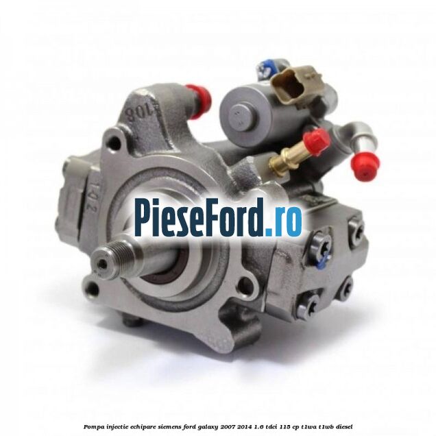 Pompa injectie echipare Siemens Ford Galaxy 2007-2014 1.6 TDCi 115 cp T1WA, T1WB diesel