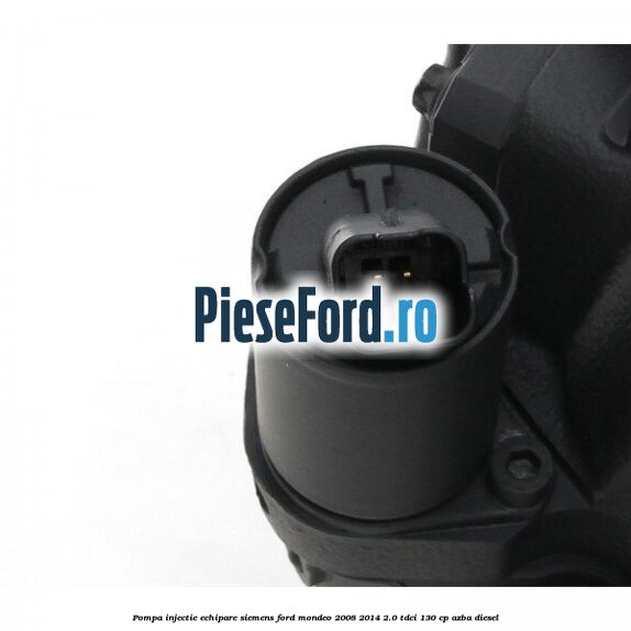 Pompa injectie echipare Siemens Ford Mondeo 2008-2014 2.0 TDCi 130 cp AZBA diesel
