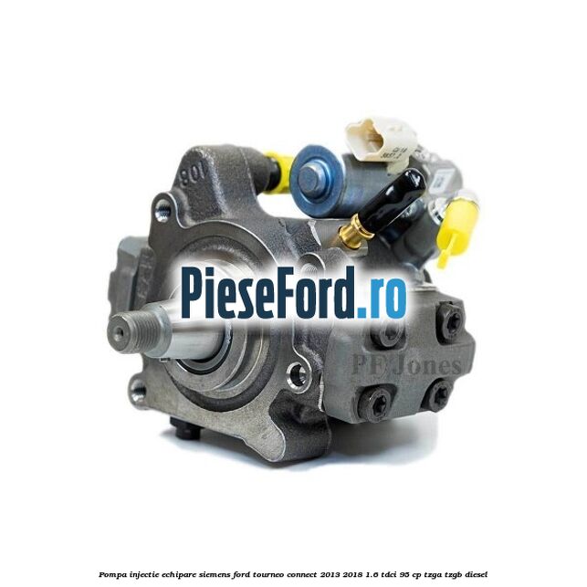 Pompa injectie echipare Siemens Ford Tourneo Connect 2013-2018 1.6 TDCi 95 cp TZGA, TZGB diesel