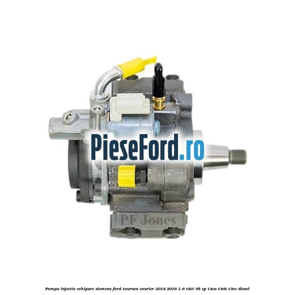 Pompa injectie echipare Siemens Ford Tourneo Courier 2014-2018 1.6 TDCi 95 cp T3CA, T3CB, T3CC diesel